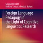 خرید و دانلود نسخه کامل کتاب Foreign Language Pedagogy in the Light of Cognitive Linguistics Research
