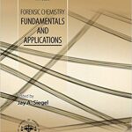 خرید و دانلود نسخه کامل کتاب Forensic Chemistry: Fundamentals and Applications (Forensic Science in Focus)
