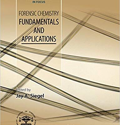 خرید و دانلود نسخه کامل کتاب Forensic Chemistry: Fundamentals and Applications (Forensic Science in Focus)