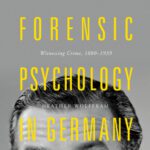 خرید و دانلود نسخه کامل کتاب Forensic Psychology in Germany: Witnessing Crime, 1880–1939
