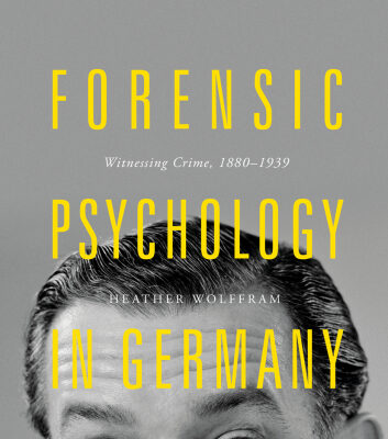 خرید و دانلود نسخه کامل کتاب Forensic Psychology in Germany: Witnessing Crime, 1880–1939