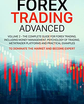 خرید و دانلود نسخه کامل کتاب Forex Trading Advanced: Volume 2 – The Complete Guide for Forex Trading, Including Money Management, Psychology of Trading [2022] –  +  pdf
