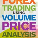 خرید و دانلود نسخه کامل کتاب Forex Trading Using Volume Price Analysis: Over 100 worked examples in all timeframes – Original PDF