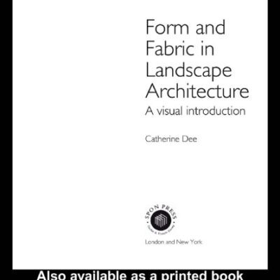 خرید و دانلود نسخه کامل کتاب Form and Fabric in Landscape Architecture