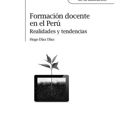 خرید و دانلود نسخه کامل کتاب Formación docente en el Perú. Realidades y tendencias