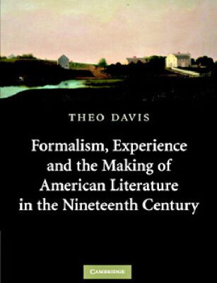 خرید و دانلود نسخه کامل کتاب Formalism, Experience, and the Making of American Literature in the Nineteenth Century