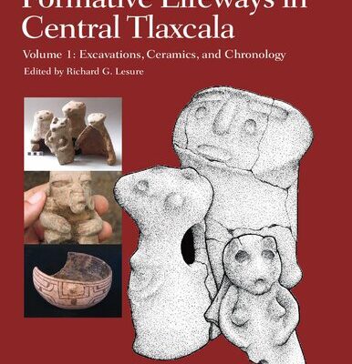 خرید و دانلود نسخه کامل کتاب Formative Lifeways in Central Tlaxcala, Volume 1: Excavations, Ceramics, and Chronology