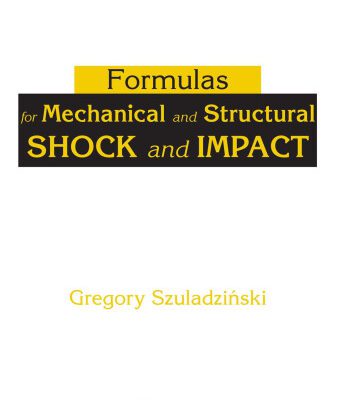 خرید و دانلود نسخه کامل کتاب Formulas for Mechanical and Structural Shock and Impact