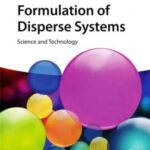 خرید و دانلود نسخه کامل کتاب Formulation of Disperse Systems: Science and Technology