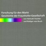 خرید و دانلود نسخه کامل کتاب Forschung für den Markt: Geschichte der Fraunhofer-Gesellschaft