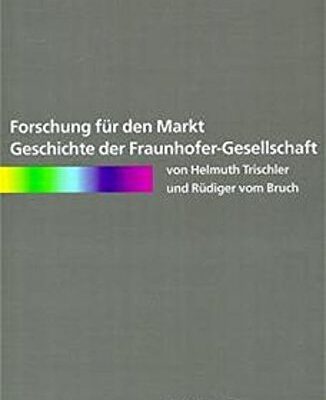 خرید و دانلود نسخه کامل کتاب Forschung für den Markt: Geschichte der Fraunhofer-Gesellschaft