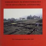 خرید و دانلود نسخه کامل کتاب Forschungen im südostnorischen Vicus am Saazkogel (Steiermark): Die Grabungen der Jahre 2002-2005
