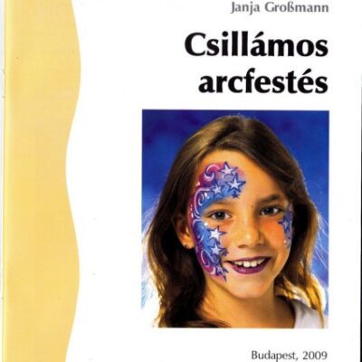 خرید و دانلود نسخه کامل کتاب Fortelyok-Csillamos arcfestes. Детский грим