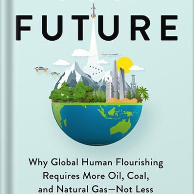 خرید و دانلود نسخه کامل کتاب Fossil Future: Why Global Human Flourishing Requires More Oil, Coal, and Natural Gas–Not Less by Alex Epsteiin