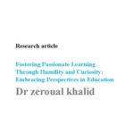 خرید و دانلود نسخه کامل کتاب Fostering Passionate Learning Through Humility and Curiosity Embracing Perspectives in Education
