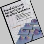 خرید و دانلود نسخه کامل کتاب Foundations and Interpretation of Quantum Mechanics: In the Light of a Critical-Historical Analysis of the Problems and of a Synthesis of the Results