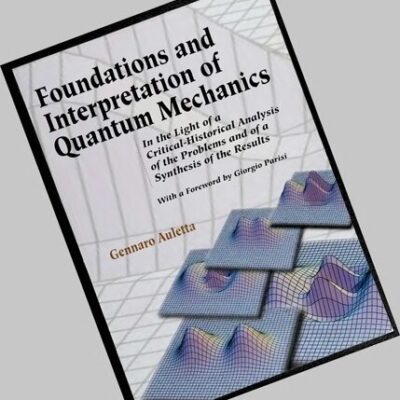 خرید و دانلود نسخه کامل کتاب Foundations and Interpretation of Quantum Mechanics: In the Light of a Critical-Historical Analysis of the Problems and of a Synthesis of the Results