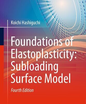 خرید و دانلود نسخه کامل کتاب Foundations of Elastoplasticity: Subloading Surface Model