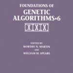 خرید و دانلود نسخه کامل کتاب Foundations of Genetic Algorithms 6 (FOGA-6) (The Morgan Kaufmann Series in Artificial Intelligence)