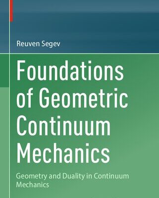 خرید و دانلود نسخه کامل کتاب Foundations of Geometric Continuum Mechanics