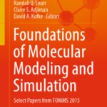 خرید و دانلود نسخه کامل کتاب Foundations of Molecular Modeling and Simulation: Select Papers from FOMMS 2015