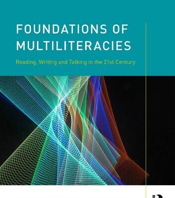 خرید و دانلود نسخه کامل کتاب Foundations of Multiliteracies: Reading, Writing and Talking in the 21st Century