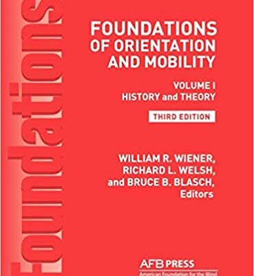 خرید و دانلود نسخه کامل کتاب Foundations of Orientation and Mobility: Volume 1, History and Theory (3rd Edition) –  Pdf