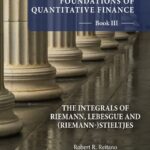 خرید و دانلود نسخه کامل کتاب Foundations of Quantitative Finance: Book III. The Integrals of Riemann, Lebesgue and (Riemann-)Stieltjes