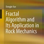 خرید و دانلود نسخه کامل کتاب Fractal Algorithm and Its Application in Rock Mechanics