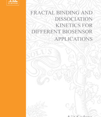 خرید و دانلود نسخه کامل کتاب Fractal Binding and Dissociation Kinetics for Different Biosensor Applications