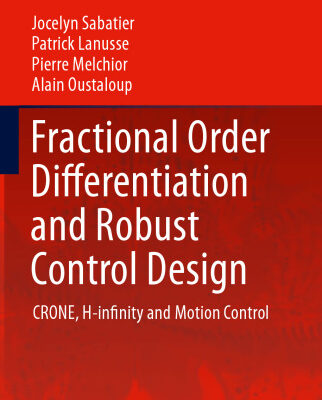 خرید و دانلود نسخه کامل کتاب Fractional Order Differentiation and Robust Control Design: CRONE, H-infinity and Motion Control