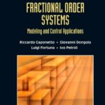 خرید و دانلود نسخه کامل کتاب Fractional Order Systems: Modeling and Control Applications (World Scientific Series on Nonlinear Science Series A)