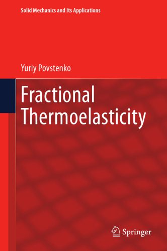 خرید و دانلود نسخه کامل کتاب Fractional Thermoelasticity_68bd549827256.jpeg خرید و دانلود نسخه کامل کتاب Fractional Thermoelasticity