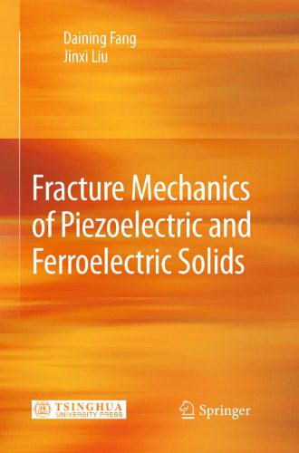 خرید و دانلود نسخه کامل کتاب Fracture Mechanics of Piezoelectric and Ferroelectric Solids_68bd4b01c8593.jpeg خرید و دانلود نسخه کامل کتاب Fracture Mechanics of Piezoelectric and Ferroelectric Solids