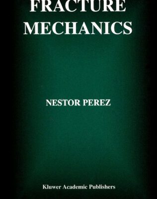خرید و دانلود نسخه کامل کتاب Fracture Mechanics