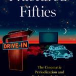 خرید و دانلود نسخه کامل کتاب Fractured Fifties: The Cinematic Periodization and Evolution of a Decade