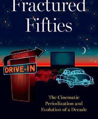 خرید و دانلود نسخه کامل کتاب Fractured Fifties: The Cinematic Periodization and Evolution of a Decade