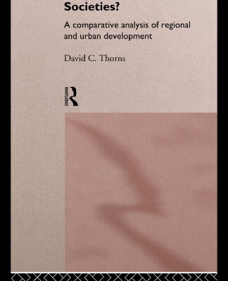 خرید و دانلود نسخه کامل کتاب Fragmenting Societies: A Comparative Analysis of Regional and Urban Development (International Library of Sociology)