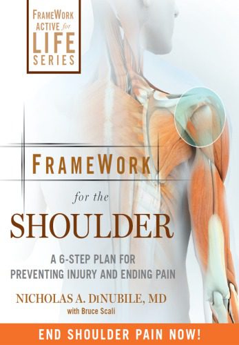 خرید و دانلود نسخه کامل کتاب FrameWork for the Shoulder A 6-Step Plan for Preventing Injury and Ending Pain_68bbb94e7f633.jpeg خرید و دانلود نسخه کامل کتاب FrameWork for the Shoulder A 6-Step Plan for Preventing Injury and Ending Pain
