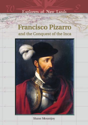 خرید و دانلود نسخه کامل کتاب Francisco Pizarro And The Conquest Of The Inca (Explorers of New Lands)_68c07241f39e7.jpeg خرید و دانلود نسخه کامل کتاب Francisco Pizarro And The Conquest Of The Inca (Explorers of New Lands)