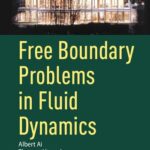 خرید و دانلود نسخه کامل کتاب Free Boundary Problems in Fluid Dynamics