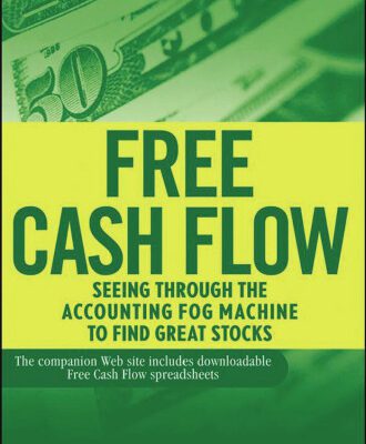 خرید و دانلود نسخه کامل کتاب Free Cash Flow: Seeing Through the Accounting Fog Machine to Find Great Stocks (Wiley Finance)