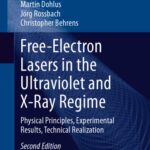 خرید و دانلود نسخه کامل کتاب Free-Electron Lasers in the Ultraviolet and X-Ray Regime: Physical Principles, Experimental Results, Technical Realization