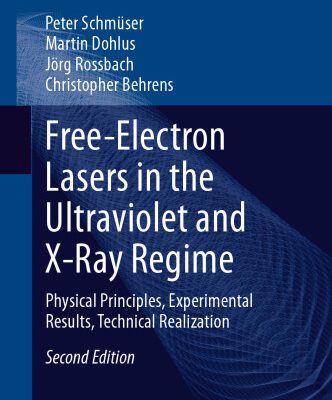 خرید و دانلود نسخه کامل کتاب Free-Electron Lasers in the Ultraviolet and X-Ray Regime: Physical Principles, Experimental Results, Technical Realization