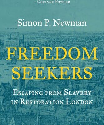 خرید و دانلود نسخه کامل کتاب Freedom Seekers: Escaping from Slavery in Restoration London