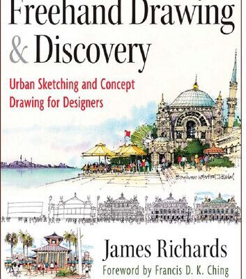 خرید و دانلود نسخه کامل کتاب Freehand Drawing and Discovery: Urban Sketching and Concept Drawing for Designers