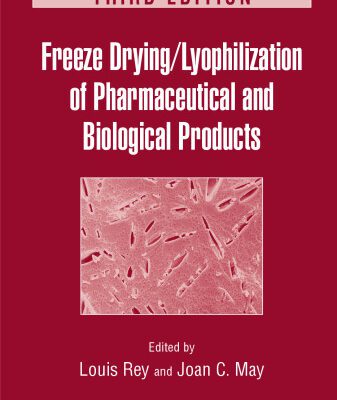 خرید و دانلود نسخه کامل کتاب Freeze-Drying Lyophilization Of Pharmaceutical & Biological Products, Third Edition (Drugs and the Pharmaceutical Sciences, 206)