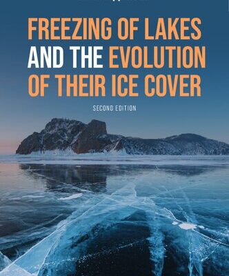 خرید و دانلود نسخه کامل کتاب Freezing of Lakes and the Evolution of Their Ice Cover