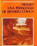 خرید و دانلود نسخه کامل کتاب Freinet: Una pedagogía de sentido común (Biblioteca pedagógica) (Spanish Edition)