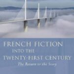 خرید و دانلود نسخه کامل کتاب French Fiction into the Twenty-First Century: The Return to the Story (French and Francophone Studies)